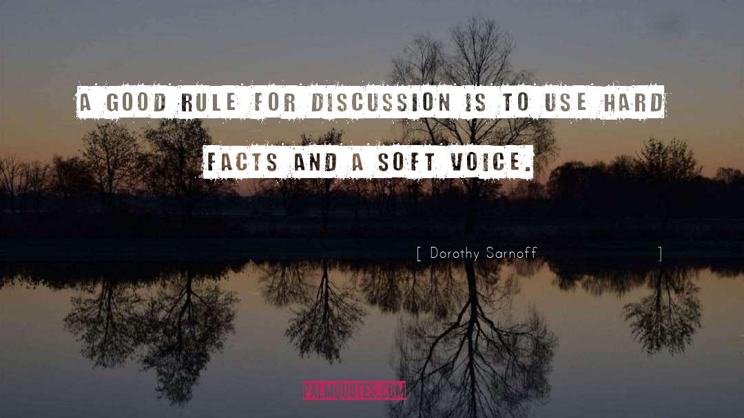 Dorothy Sarnoff Quotes: A good rule for discussion