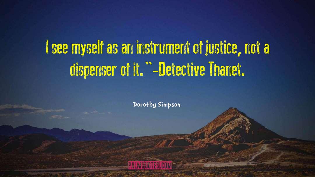Dorothy Simpson Quotes: I see myself as an