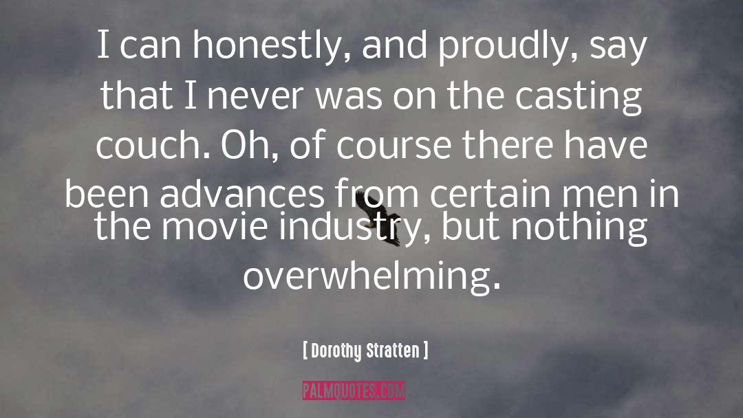 Dorothy Stratten Quotes: I can honestly, and proudly,