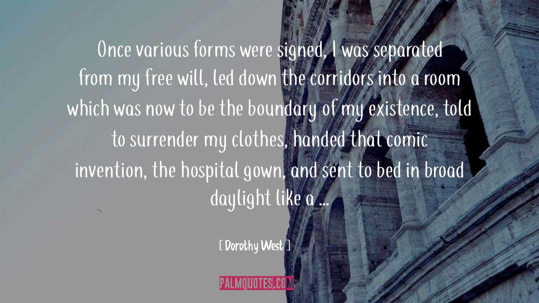 Dorothy West Quotes: Once various forms were signed,