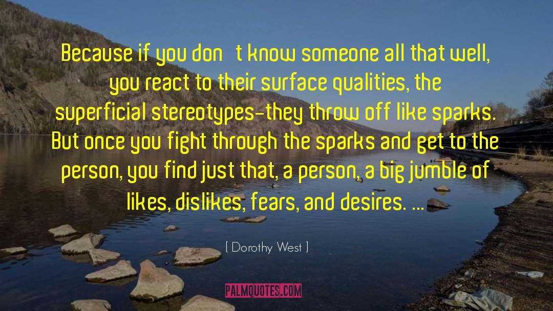 Dorothy West Quotes: Because if you don't know