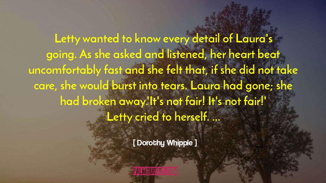 Dorothy Whipple Quotes: Letty wanted to know every