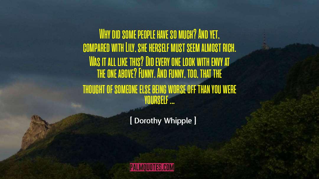 Dorothy Whipple Quotes: Why did some people have