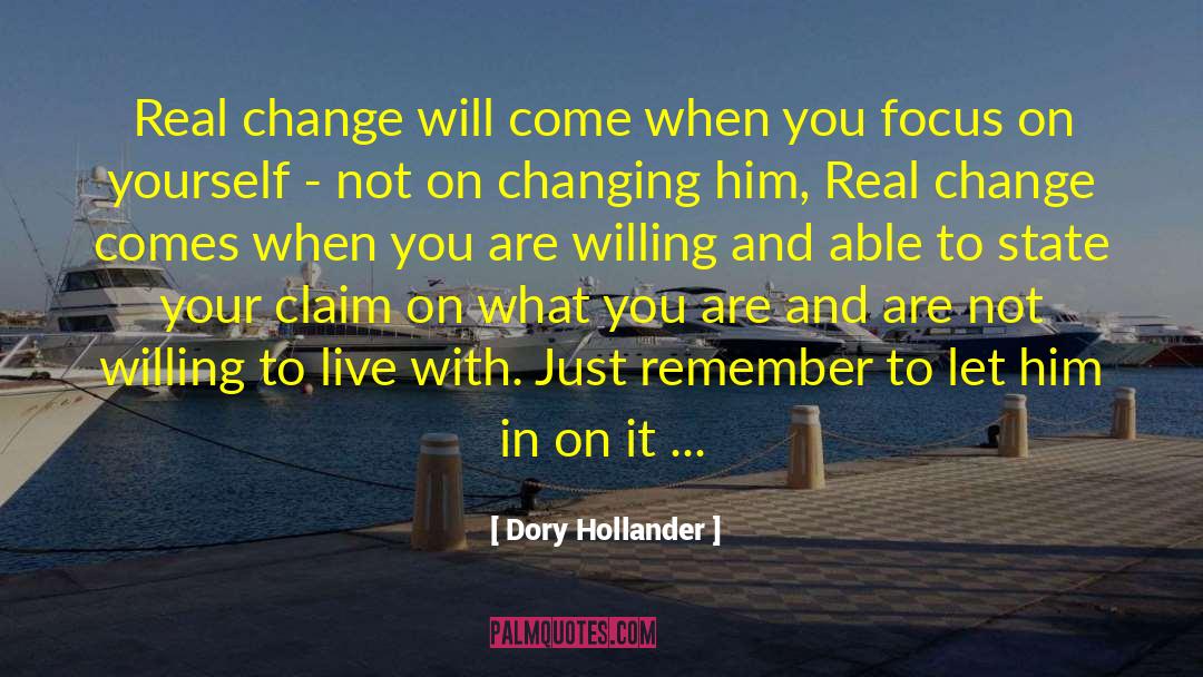 Dory Hollander Quotes: Real change will come when