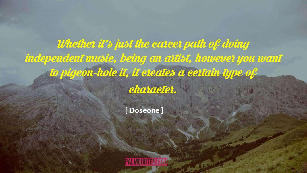 Doseone Quotes: Whether it's just the career