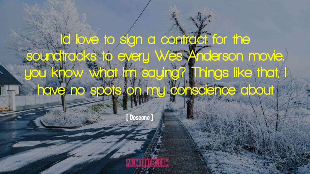 Doseone Quotes: I'd love to sign a