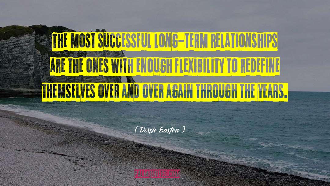 Dossie Easton Quotes: The most successful long-term relationships