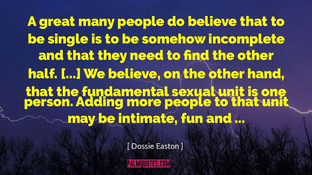 Dossie Easton Quotes: A great many people do