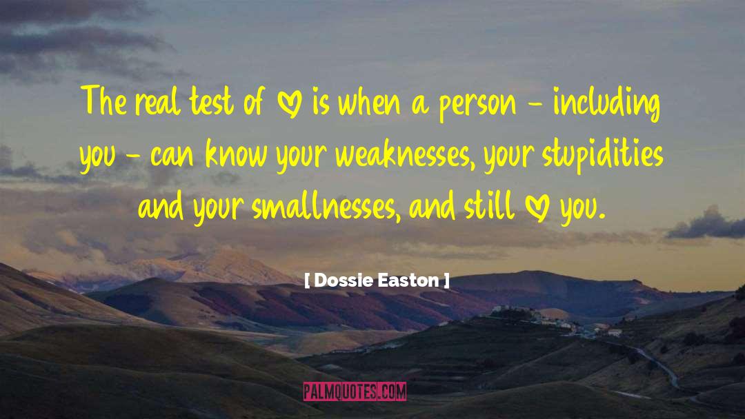 Dossie Easton Quotes: The real test of love