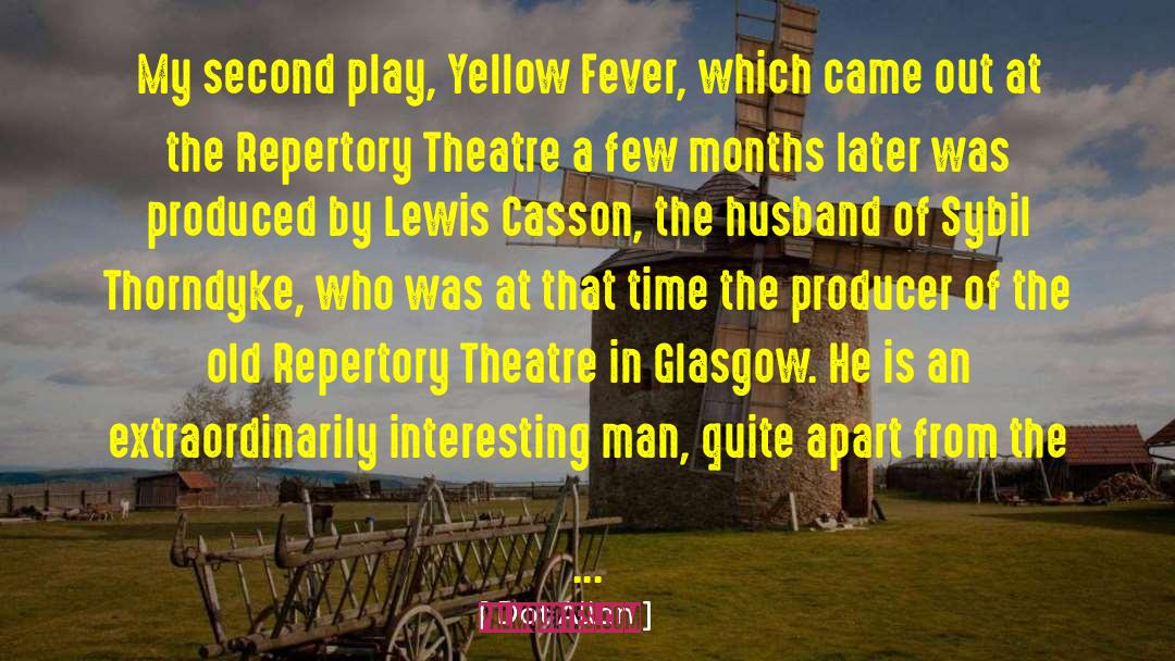 Dot Allan Quotes: My second play, Yellow Fever,