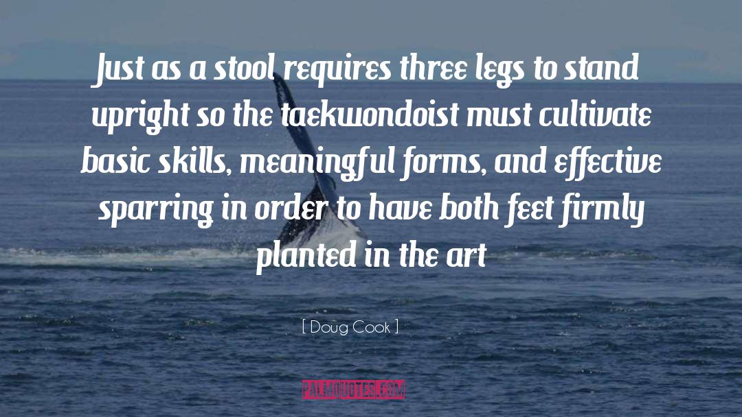 Doug Cook Quotes: Just as a stool requires