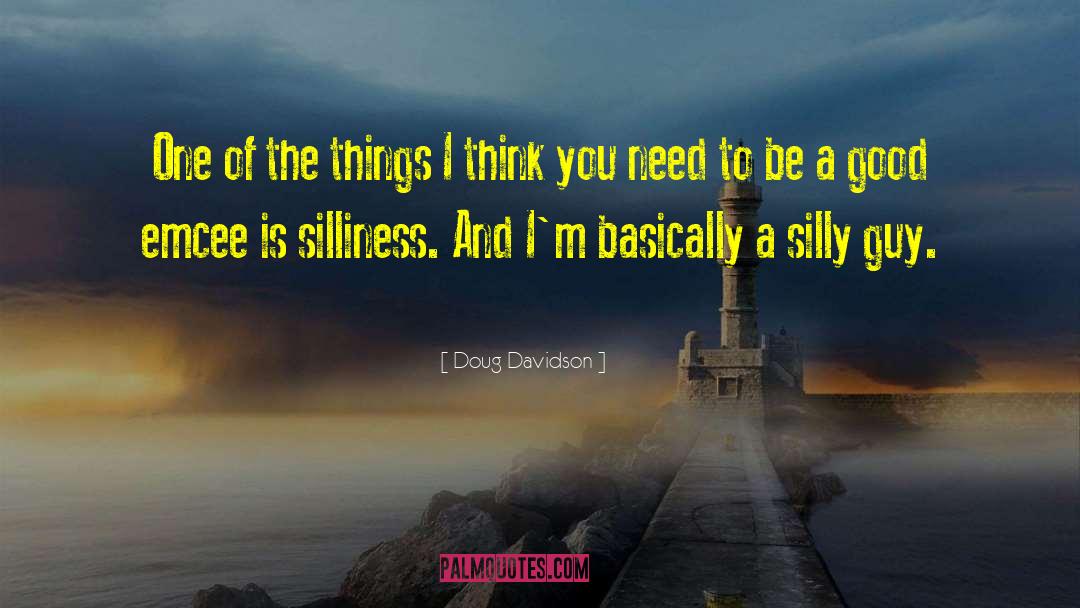 Doug Davidson Quotes: One of the things I