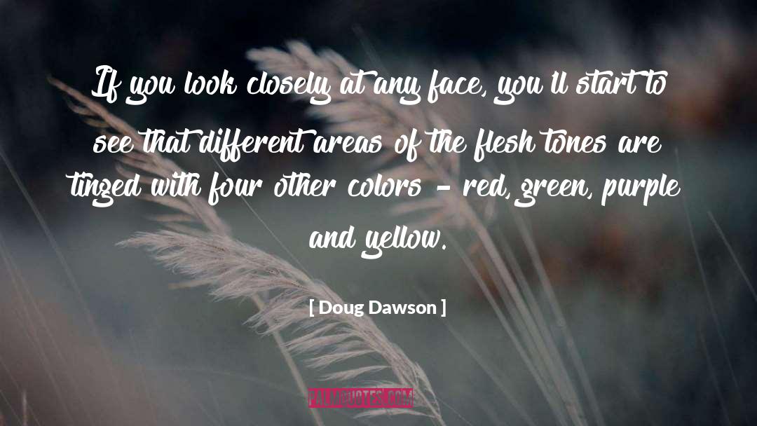 Doug Dawson Quotes: If you look closely at