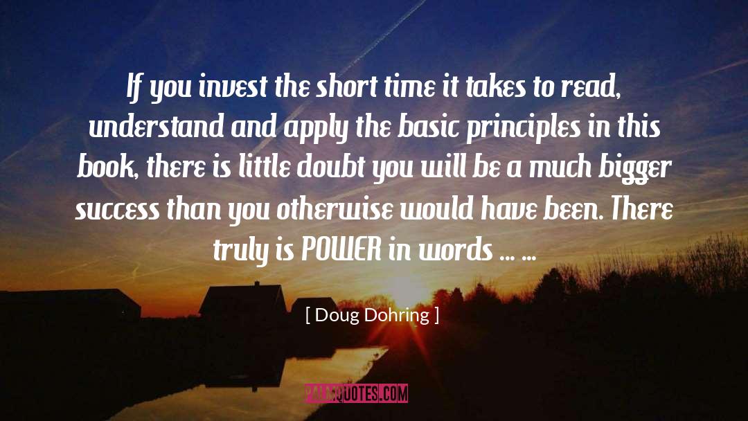 Doug Dohring Quotes: If you invest the short