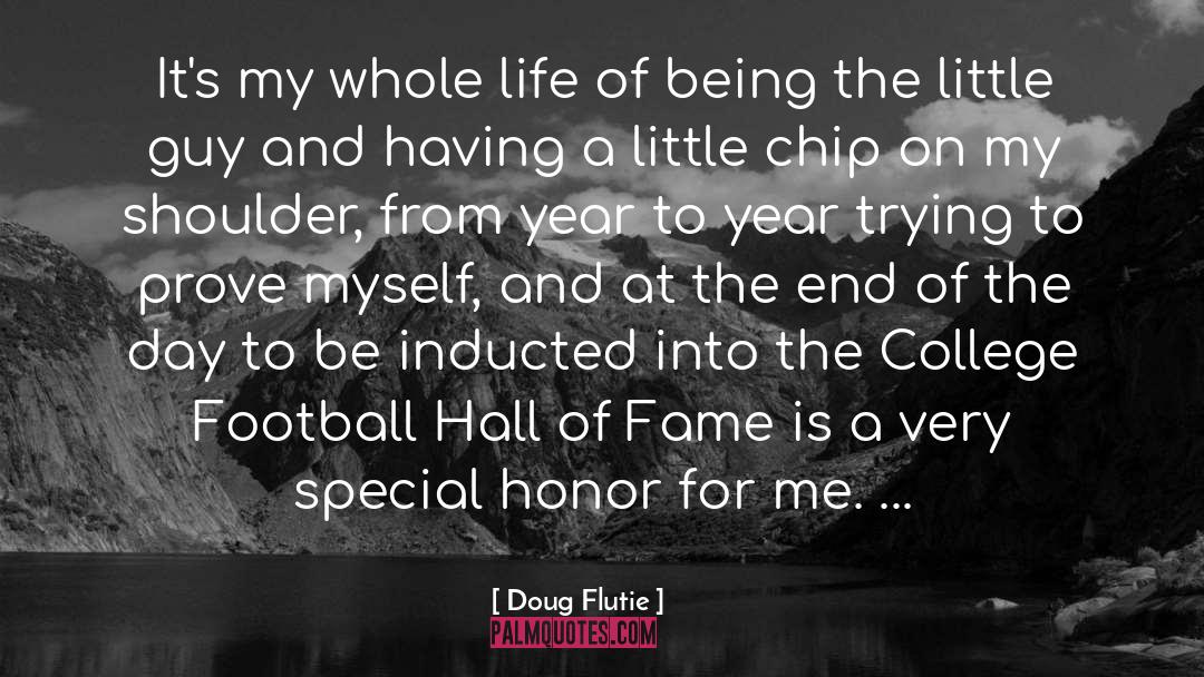 Doug Flutie Quotes: It's my whole life of
