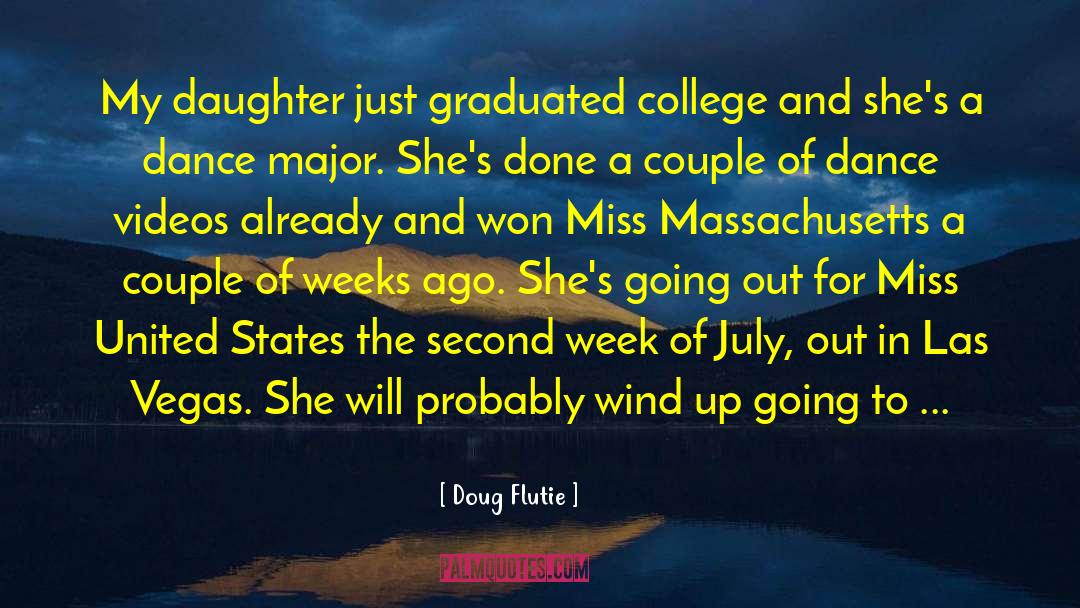 Doug Flutie Quotes: My daughter just graduated college