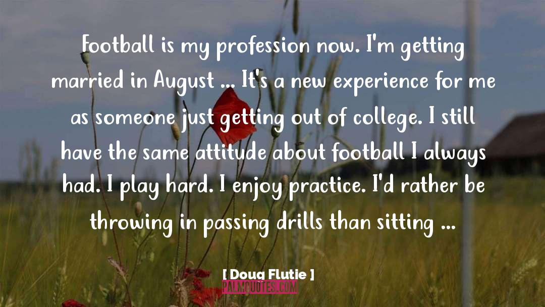 Doug Flutie Quotes: Football is my profession now.