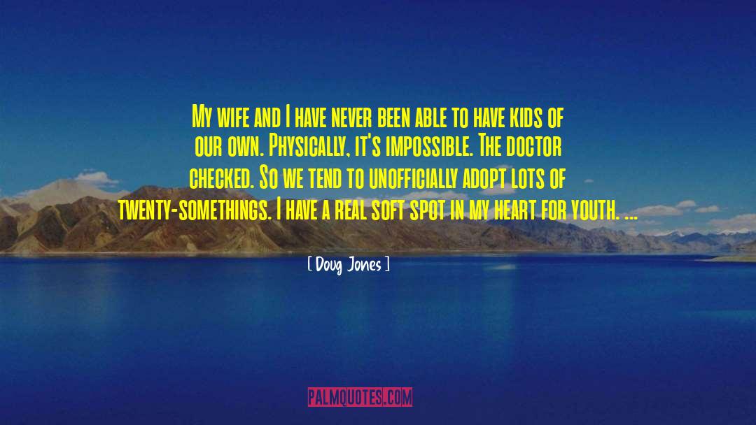 Doug Jones Quotes: My wife and I have