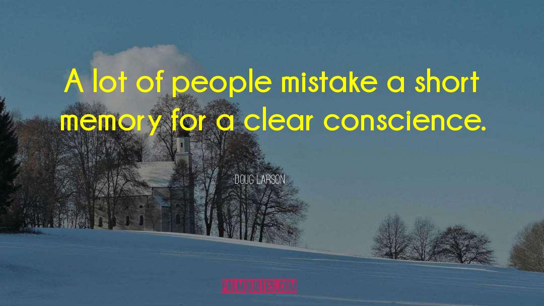 Doug Larson Quotes: A lot of people mistake