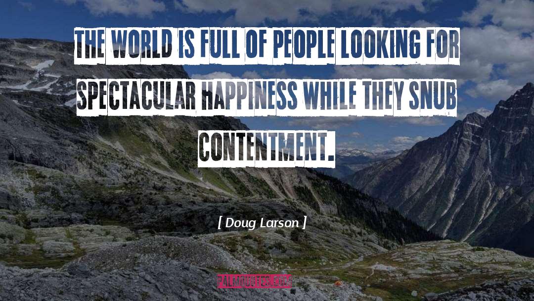 Doug Larson Quotes: The world is full of