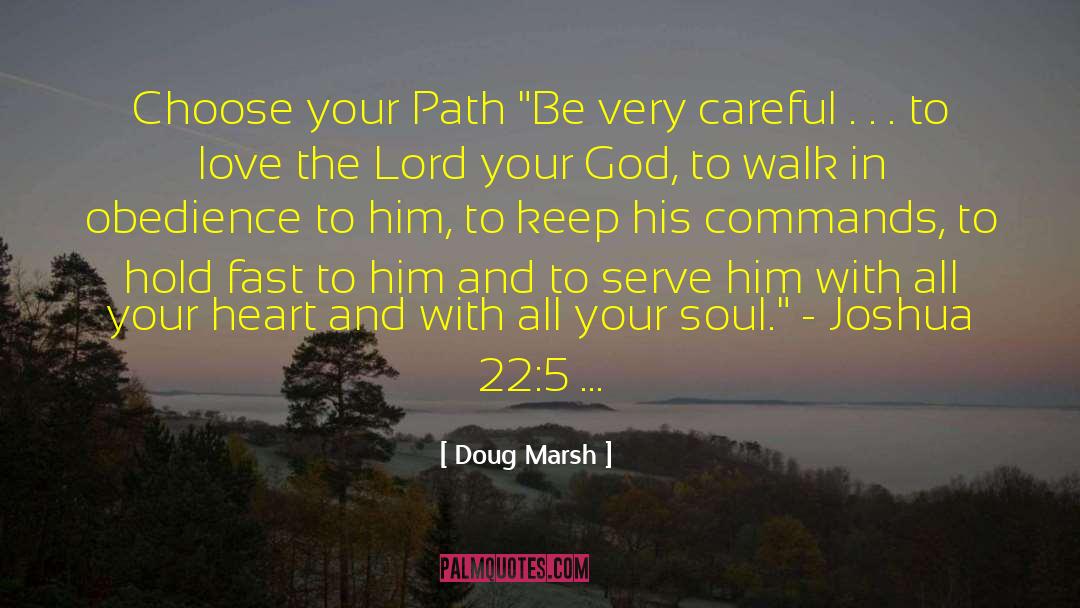 Doug Marsh Quotes: Choose your Path 