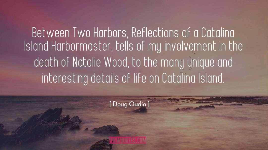 Doug Oudin Quotes: Between Two Harbors, Reflections of