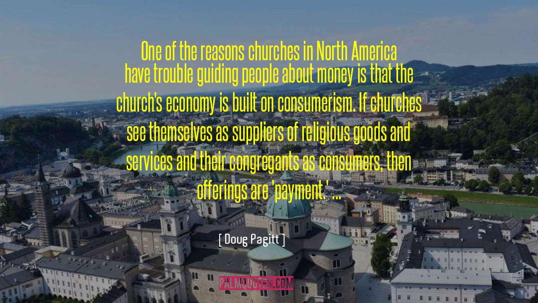 Doug Pagitt Quotes: One of the reasons churches