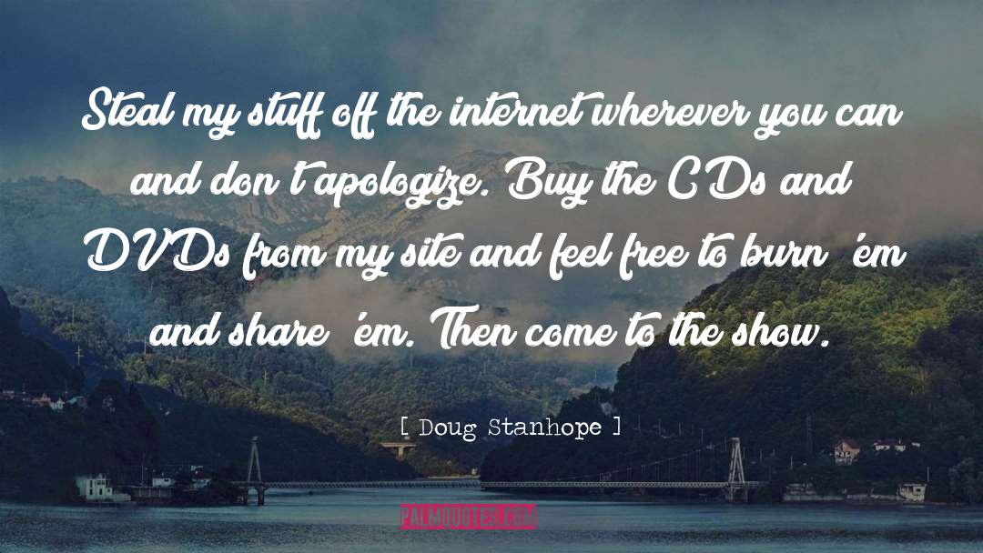 Doug Stanhope Quotes: Steal my stuff off the