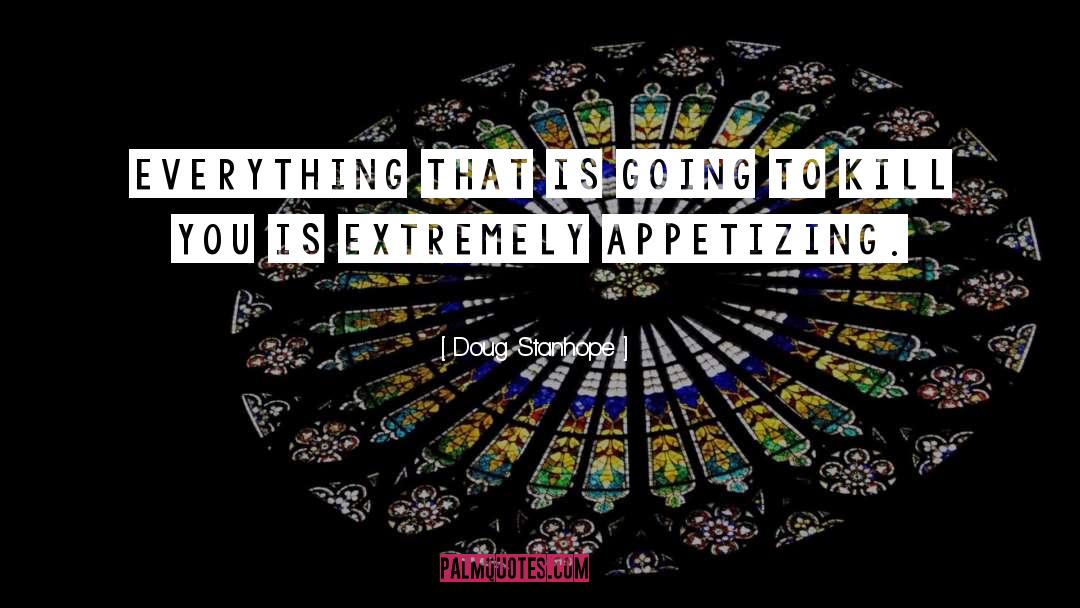 Doug Stanhope Quotes: Everything that is going to