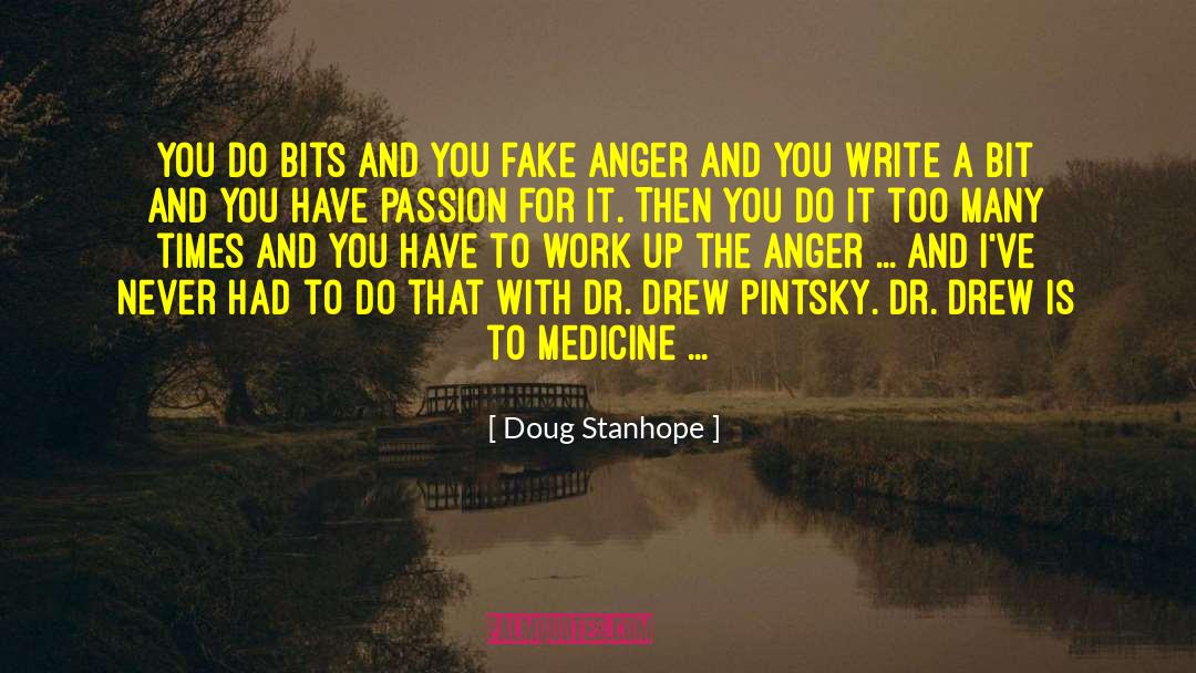 Doug Stanhope Quotes: You do bits and you