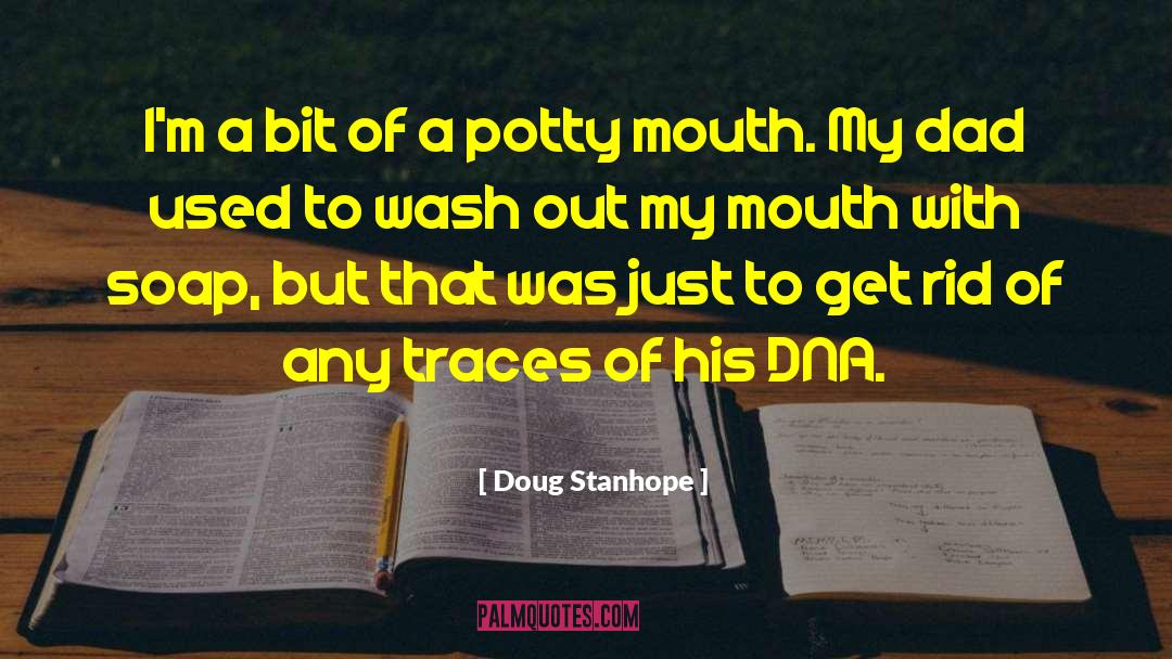 Doug Stanhope Quotes: I'm a bit of a