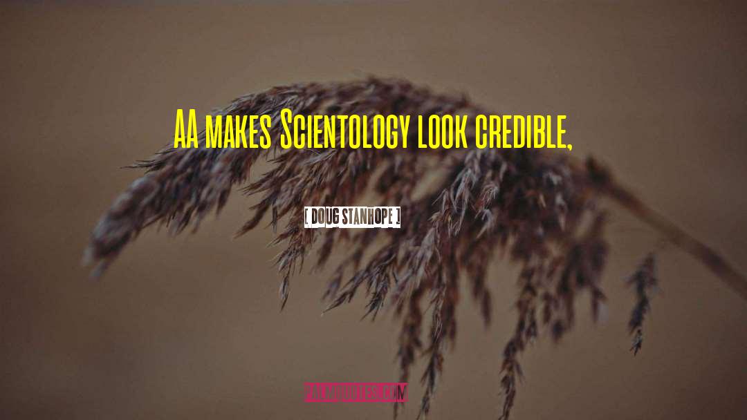 Doug Stanhope Quotes: AA makes Scientology look credible,