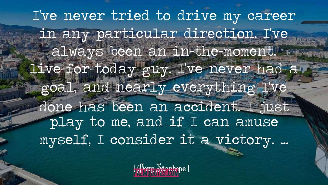 Doug Stanhope Quotes: I've never tried to drive