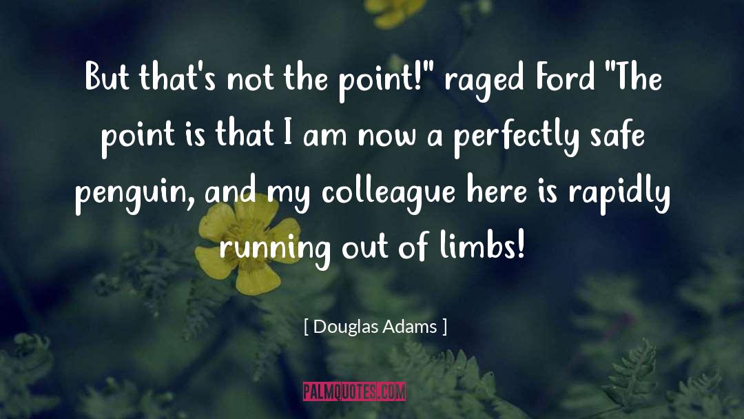 Douglas Adams Quotes: But that's not the point!