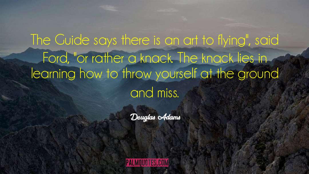 Douglas Adams Quotes: The Guide says there is