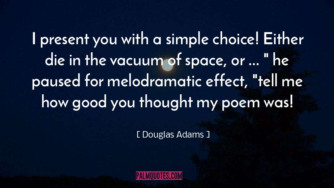 Douglas Adams Quotes: I present you with a