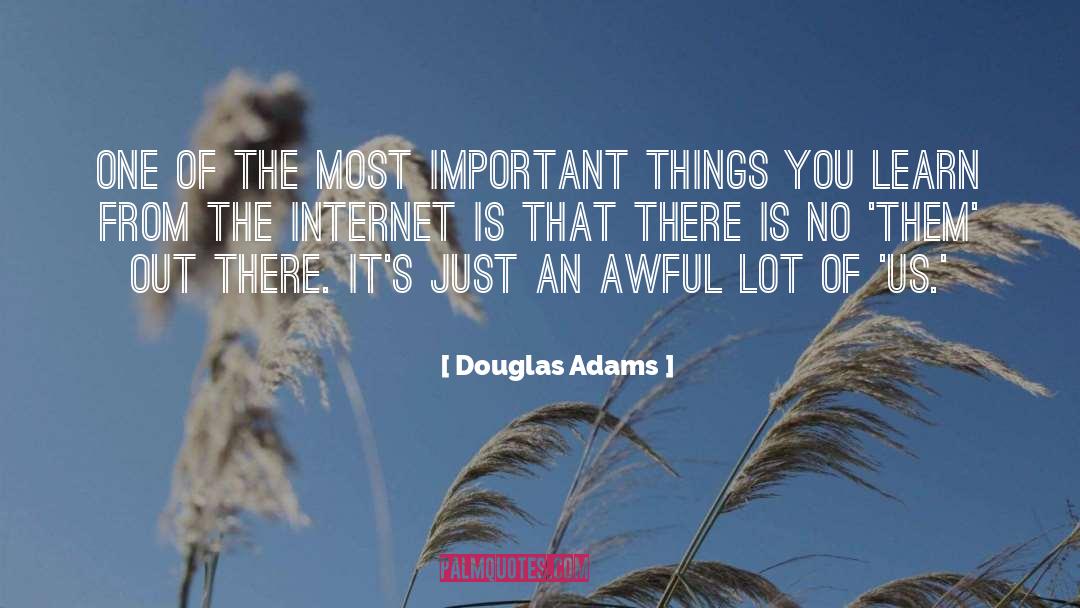 Douglas Adams Quotes: One of the most important