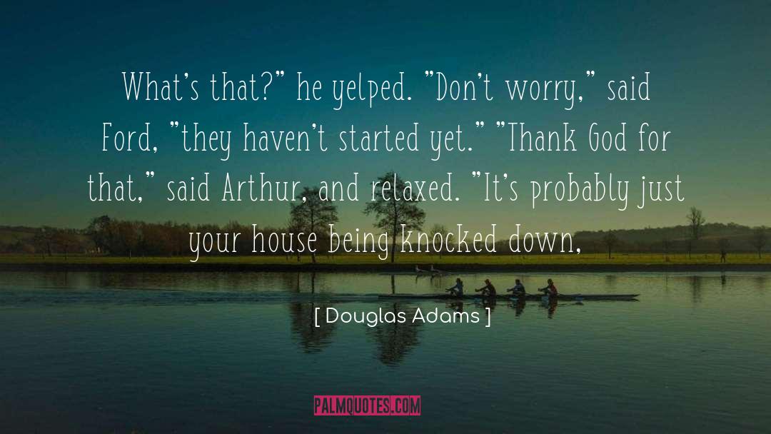 Douglas Adams Quotes: What's that?