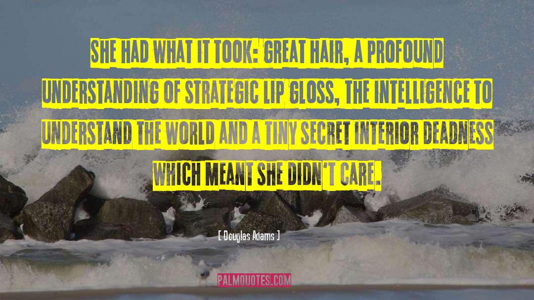 Douglas Adams Quotes: She had what it took: