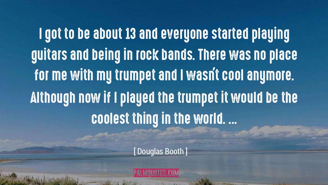 Douglas Booth Quotes: I got to be about