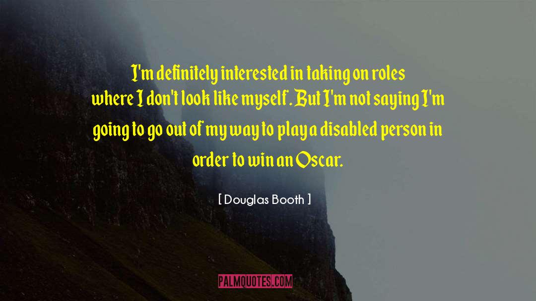 Douglas Booth Quotes: I'm definitely interested in taking