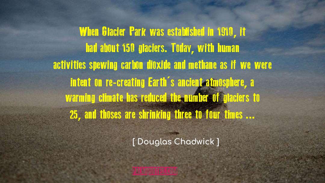Douglas Chadwick Quotes: When Glacier Park was established