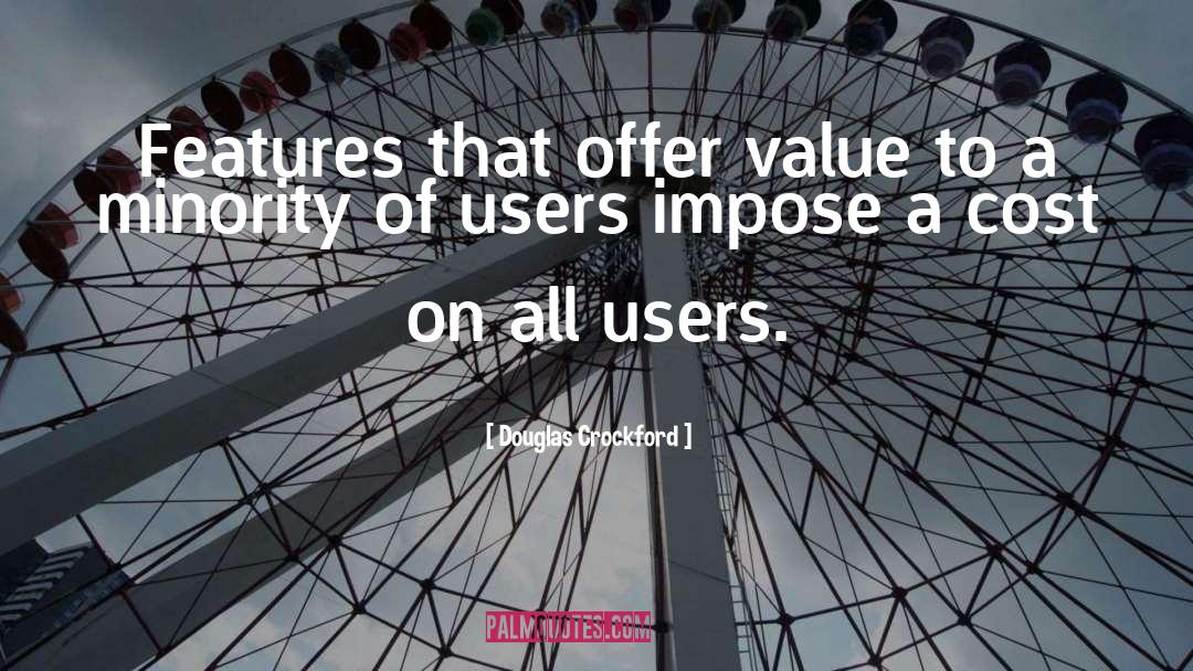 Douglas Crockford Quotes: Features that offer value to