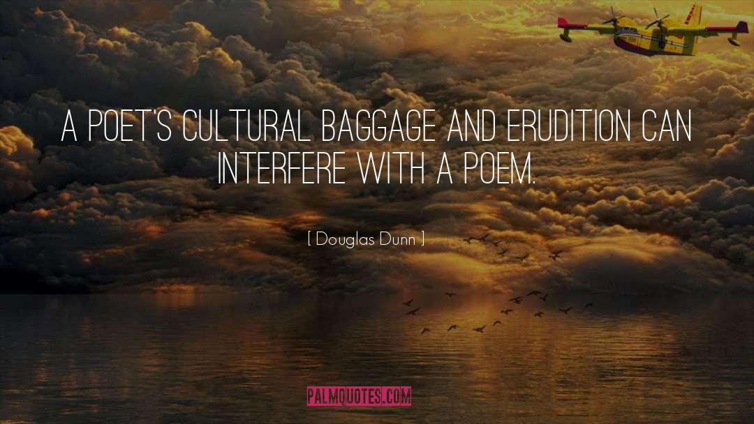 Douglas Dunn Quotes: A poet's cultural baggage and