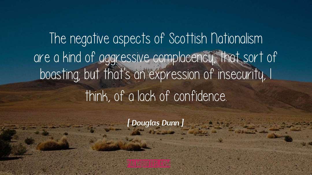 Douglas Dunn Quotes: The negative aspects of Scottish
