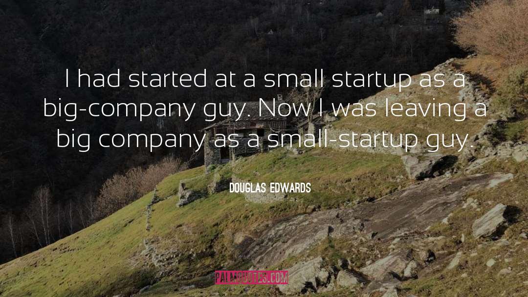 Douglas Edwards Quotes: I had started at a
