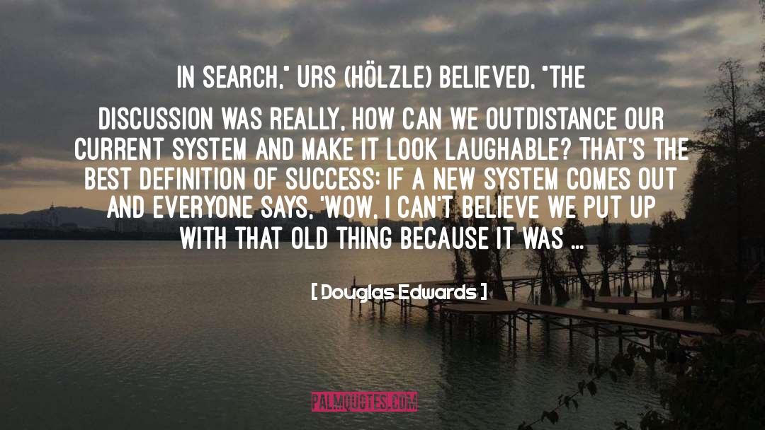 Douglas Edwards Quotes: In search,