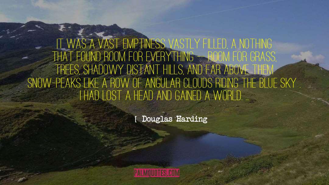 Douglas Harding Quotes: It was a vast emptiness