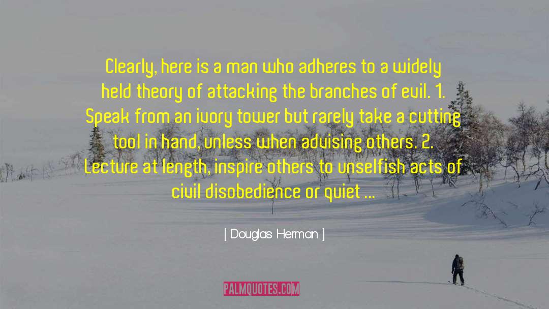 Douglas Herman Quotes: Clearly, here is a man