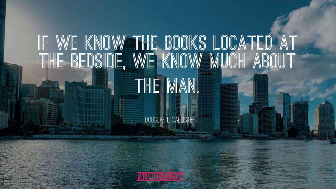 Douglas L. Callister Quotes: If we know the books